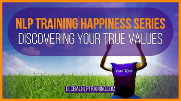 NLP & Life Coach Training: What Are Your True Values?