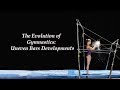 Learn The Evolution of Gymnastics: Uneven Bars Developments