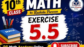10th Math Exercise 5.5 Complete
