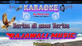 Karaoke, Derita di atas Derita, Cover Rajawali music Palembang, By Mul Yam 