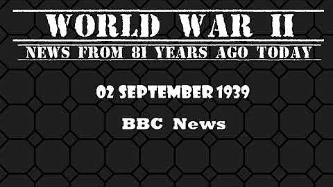WAR! WW2 Radio News: BBC News from 2 September 1939 - DayDayNews