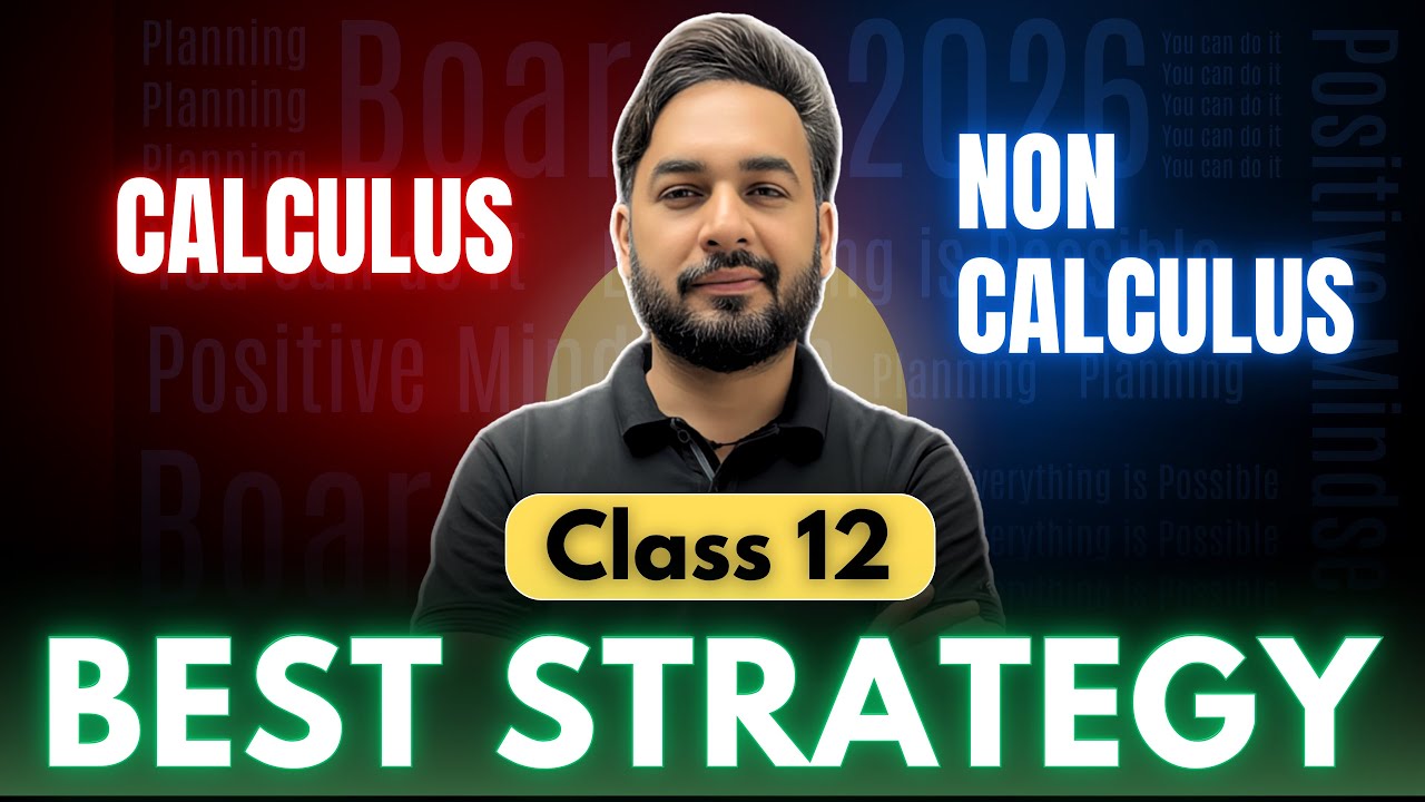 🔴Best Strategy for Calculus and Non Calculus Class 12 | How to Score Good Marks in Class 12 Maths 🔥