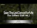 The Drifters Save The Last Dance For Me Edit Ver Karaoke Version The Drifters Save The Last Dance For Me Edit Ver Karaoke Version