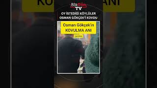 Oy istediği köylüler Osman Gökçek'i kovdu: İşte kovulma anları! Resimi