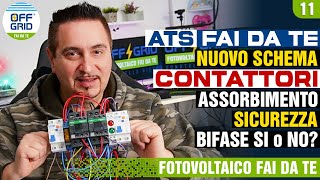 ATS FAI DA TE: nuovo SCHEMA CONTATTORI teleruttori con interblocco e test assorbimento #fotovoltaico