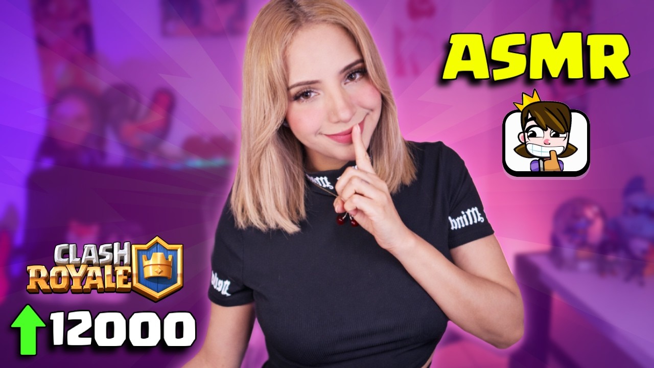 🎤ASMR RUMBO a las 12MIL COPAS en CLASH ROYALE