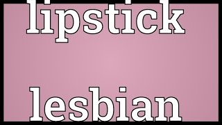 Lipstick Meaning