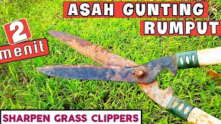 CARA MENGASAH GUNTING RUMPUT | cara cepat menajamkan gunting
