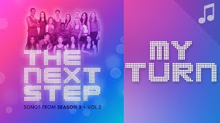 ♪ &quot;My Turn&quot; ♪ - Songs from The Next Step