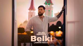 Oleg Kenzov - Belki (JONVS Remix) Radio Edit