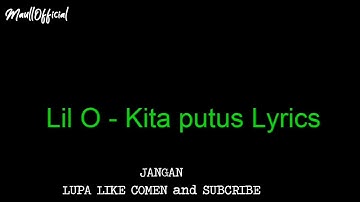 Thumbnail of 亗 Lil O - Kita Putus Lyrics`々