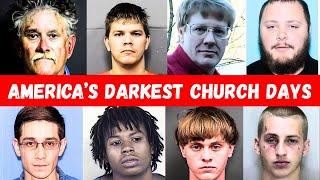 The MOST EVIL CHURCH SHOOTERS in History | Full List & Shocking Crimes