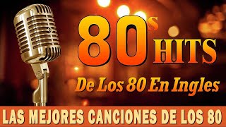 Grandes Exitos De Los 80 y 90 - Clasicos De Los 80 y 90 - Retromix 80 y 90 En Inglés