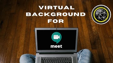 How to change backgrounds (virtual backgrounds) in google meet #01