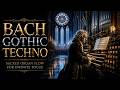 Bach Cathedral Techno | Sacred Organ Resonance for Infinite Focus & Flow State