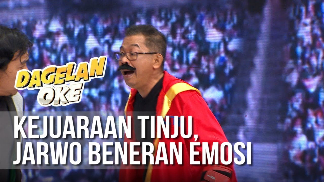 DAGELAN OK - Kejuaraan Tinju Dagelan, Jarwo Beneran Emosi [14 Mei 2019]