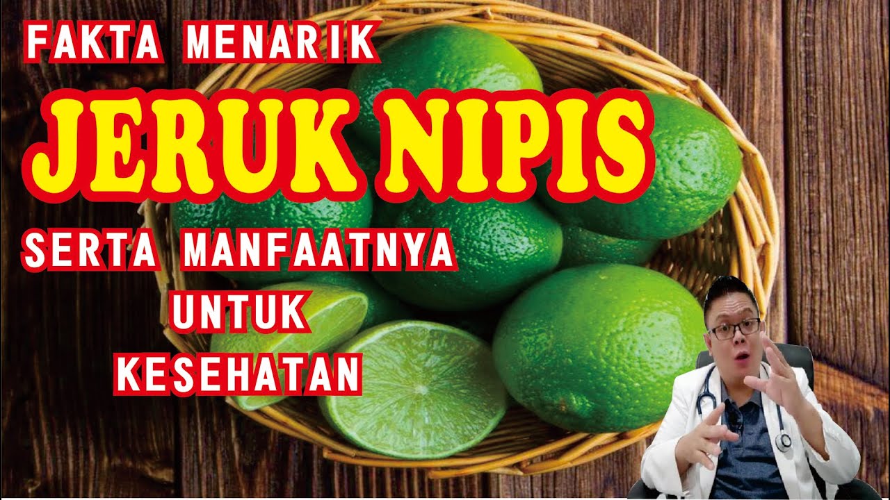 FAKTA MENARIK SERTA MANFAAT JERUK NIPIS UNTUK KESEHATAN