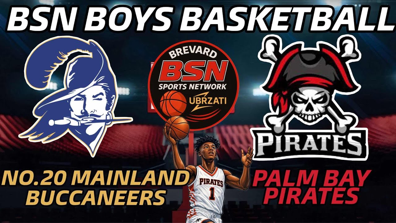 BSN BOYS BASKETBALL NO. 20 MAINLAND BUCCANEERS AT PALM BAY PIRATES