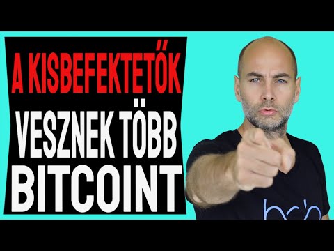 BITCOINBÓL A KISBEFEKTETŐK VÁSÁROLNAK MOST TÖBBET [Elmagyarázom]