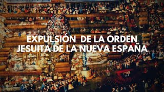 La expulsión de los jesuitas de la Nueva España