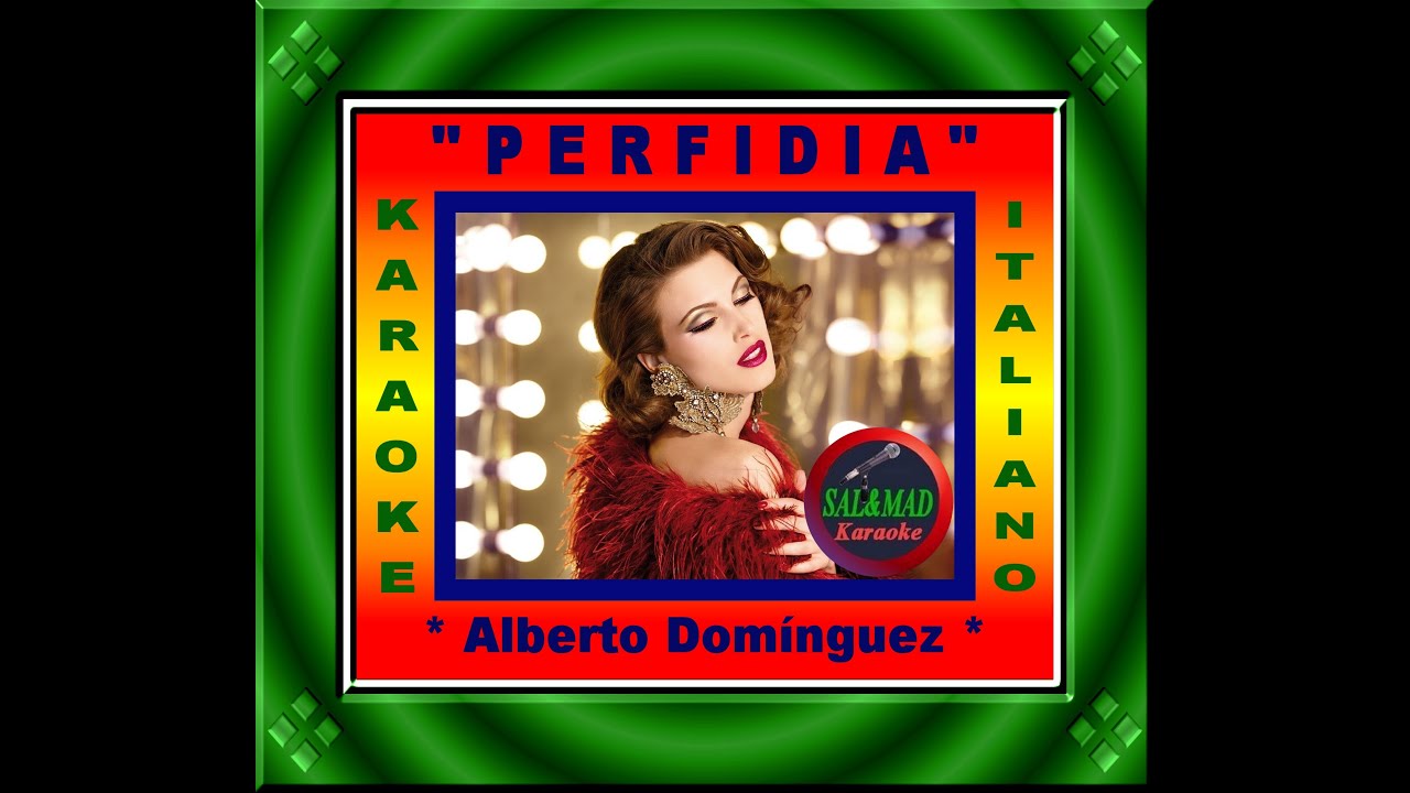 PERFIDIA – KARAOKE - ITALIANO- (ALBERTO DOMÍNGUEZ)