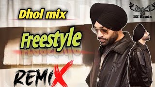 freestyle (Dhol Remix) | Jordan Sandhu | New Punjabi Song | Latest Punjabi Hit Song 2024