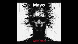 Download lagu The Mayo: System Failure (Full Album)