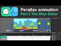 Parallax Animation Tutorial - Part 2 The Wick Editor (Free software)