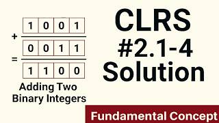 CLRS Exercise #2.1-4 | Introduction to Algorithms | Adding Two Binary Integers