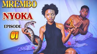 MREMBO NYOKA EP  01  (LOVE 💕STORY )full HD#fullmovie  #africanmovies #movie  #truelove