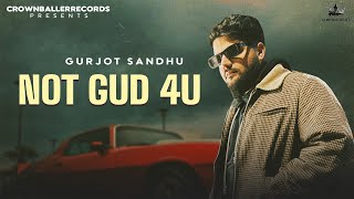 NOT GUD 4U | GURJOT SANDHU | UNFAZED Ep | GGM GANG |  Latest Punjabi Songs 2025 ||