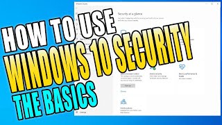 How To Use Windows 10 Security | Windows Security Basics