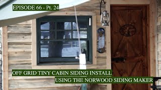 Installing the siding on my  Off Grid Tiny Cabin