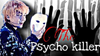 [Taehyung FF] The Psycho killer ||Ep-6||