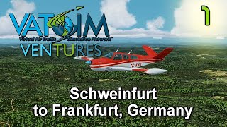 VATSIM Ventures 01 || Schweinfurt (EDFS) to Frankfurt, Germany (EDDF) || P3D || Online World Tour! screenshot 2