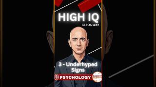 3 UNDER-HYPED SIGNS OF HIGH IQ BEZOS WAY #shorts #psychology #psychologyfacts #highiq #usa