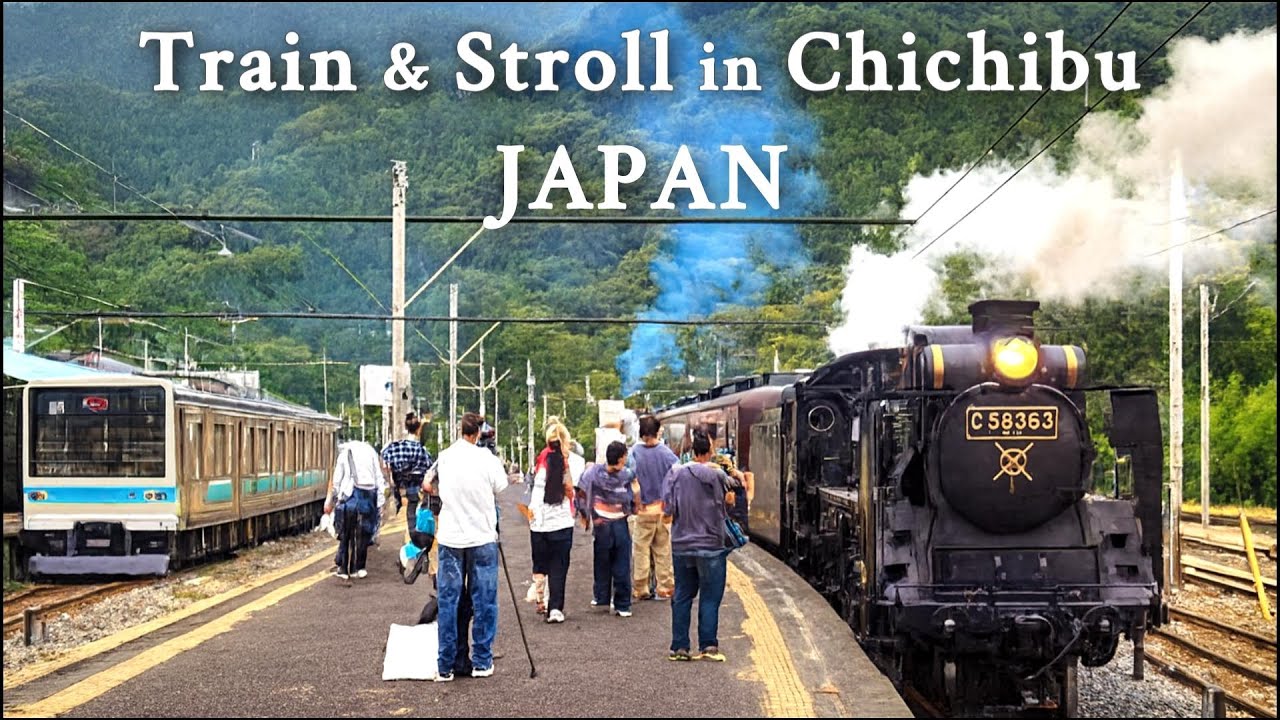 Relaxing Rural Japan Train Trip with Steam Locomotive | Chichibu ...