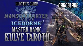 The Complete Master Rank Kulve Taroth Guide : MHW Iceborne