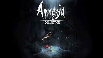 Amnesia Collection Part 6