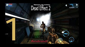 Dead Effect 2 Android, iOS walkthrough gameplay Part 1