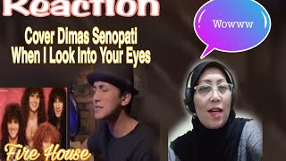 Reaction.....Cover When I Look Into Your Eyes (Fire House)...Dimas Senopati...