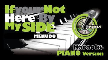 Piano Karaoke - If Your Not Here By My Side - Menudo
