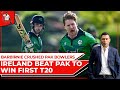 Barbirnie crushed pakistan bowlers  ireland beat pak to win first t20  poor production