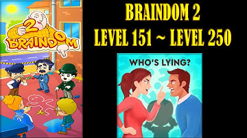 SOLUTION & ANSWER BRAINDOM 2 LEVEL 151 TILL  BRAINDOM 2 LEVEL 250 WALKTHROUGH BRAINDOM 2