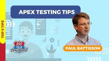 Apex Testing Tips with Paul Battisson