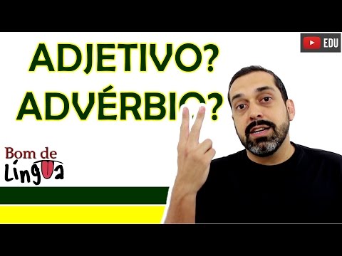 Diferença entre adjetivos e advérbios - #BdL