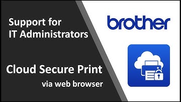 Use Cloud Secure Print to print a document uploaded to a Brother device via web browser | Brother