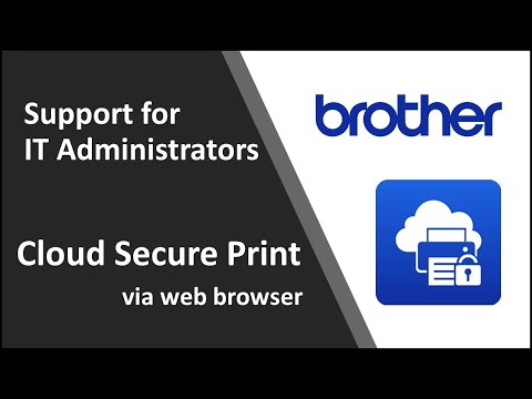 Use Cloud Secure Print to print a document uploaded to a Brother device via web browser | Brother