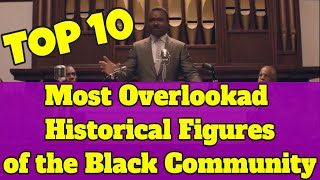Top 10 Black Historical Figures Which Were Overlooked