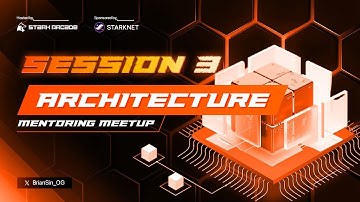 [Arcade Garden] Basecamp 1 Session 3: Starknet Architecture & Mentoring Q&A